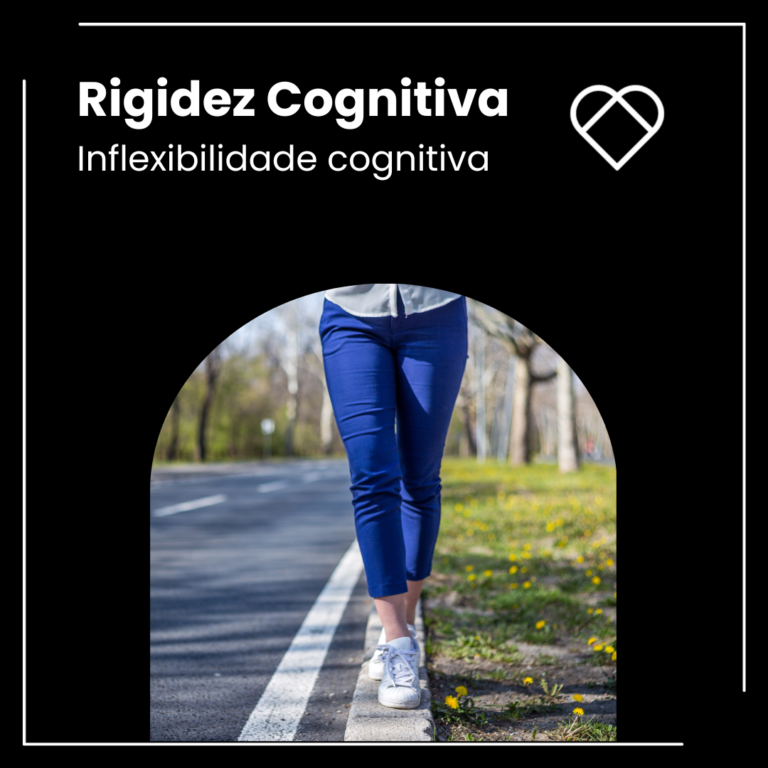 Arte com o Título Rigidez COgnitiva e embaixo escrito inflexibilidade cognitiva, com o fundo preto e uma imagem de uma pessoa andando sobre uma linha pintada no chão